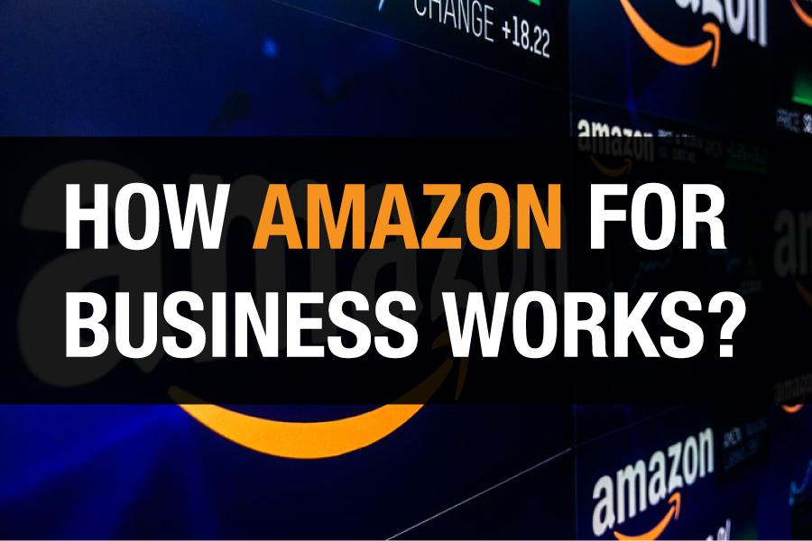 How Amazon for business Work? by thefunnelguru