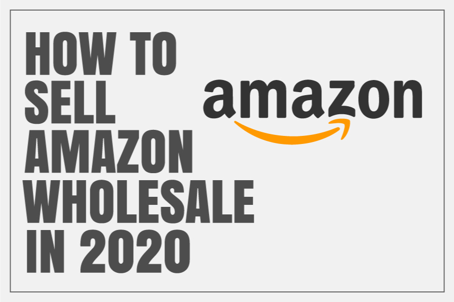 How to sell on amazon wholesale in 2020 by thefunnelguru