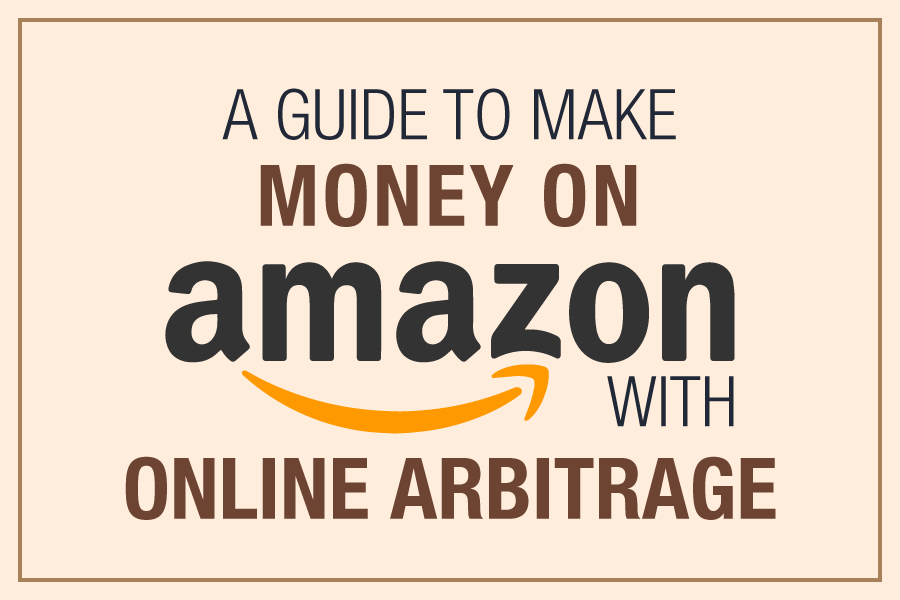 Make money on amazon with online arbitrage