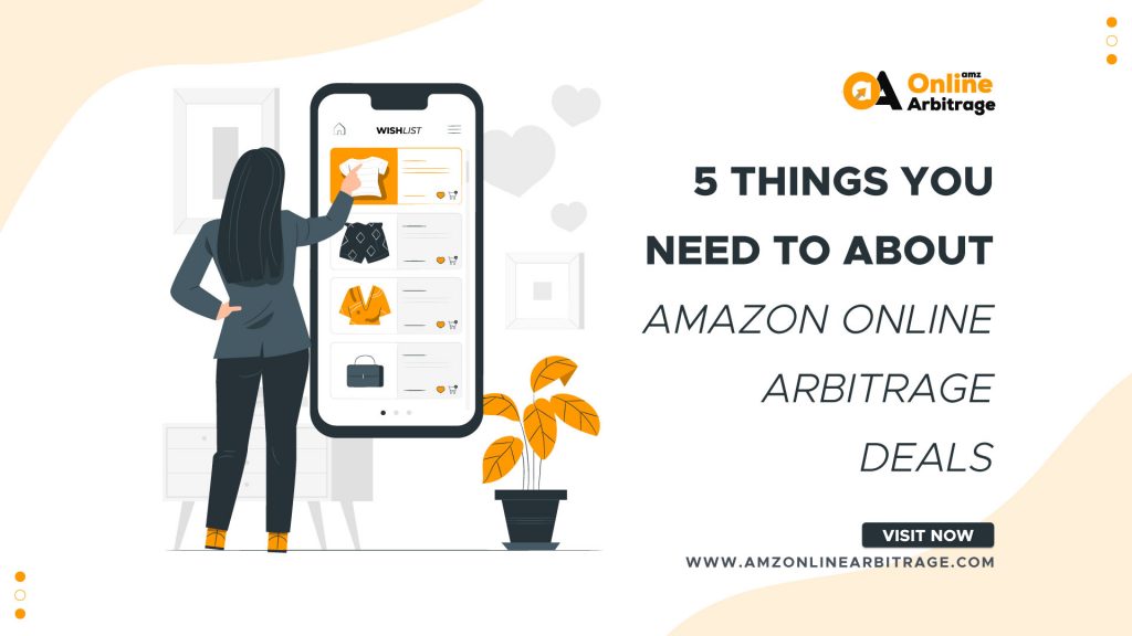 5 Things You Need To Know About Amazon Online Arbitrage